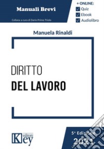 Diritto del lavoro. Con audiolibro. Con e-book  di Rinaldi Manuela