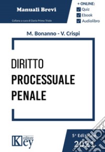 Diritto processuale penale. Con ebook libro di Bonanno Manuela; Crispi Valeria