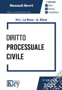 Diritto processuale civile libro di La Rosa Maria Luisa; Rizzo Alessandro