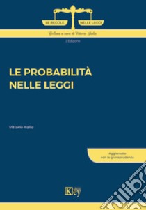 Le probabilità nelle leggi libro di Italia Vittorio