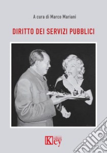 Diritto dei servizi pubblici libro di Mariani M. (cur.)