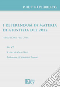 I referendum in materia di giustizia del 2022. Istruzioni per l'uso libro di Tocci M. (cur.)