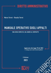 Manuale operativo sugli appalti. Una guida completa, dal bando al contratto libro di Terrei Marco; Terrei Rosalia