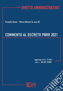 Commento al decreto PNRR 2021 libro di Mariani M. (cur.); Bruno B. (cur.)