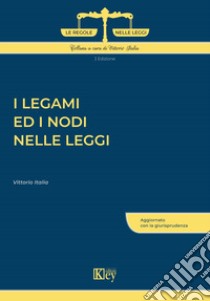 I legami ed i nodi nelle leggi libro di Italia Vittorio