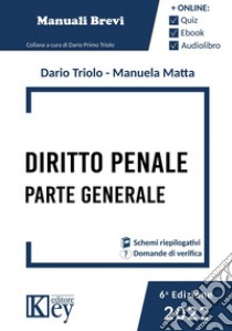 Diritto penale. Parte generale. Con e-book. Con Audio libro di Triolo Dario Primo; Matta Manuela Maria Lina