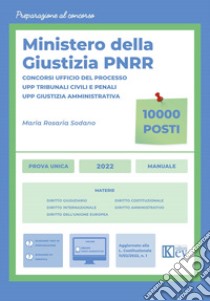 Concorsi ministeriali della giustizia piano PNRR libro di Sodano Maria Rosaria