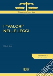 I valori nelle leggi libro di Italia Vittorio