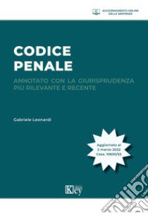 Codice penale annotato con la giurisprudenza più rilevante e recente libro di Leonardi Gabriele