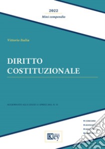 Diritto costituzionale. Mini compendio libro di Italia Vittorio