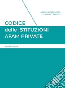 Codice delle istituzioni Afam private libro di Menni Marcello