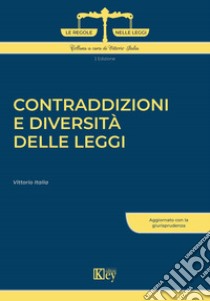 Contraddizioni e diversità delle leggi libro di Italia Vittorio