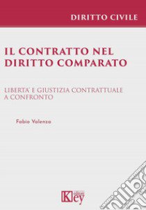 Il contratto nel diritto comparato libro di Valenza Fabio