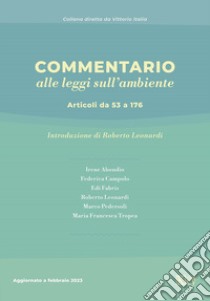 Commentario alle leggi sull'ambiente. Articoli da 53 a 176 libro di Leonardi R. (cur.)