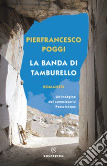 La banda di Tamburello libro di Poggi Pierfrancesco