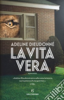 La vita vera libro di Dieudonné Adeline