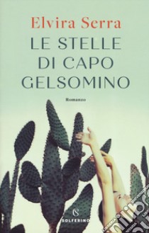 Le stelle di Capo Gelsomino libro di Serra Elvira