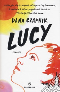 Lucy libro di Czapnik Dana