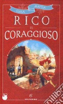 Rico il coraggioso libro di Mattia Luisa