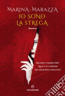 Io sono la strega libro di Marazza Marina