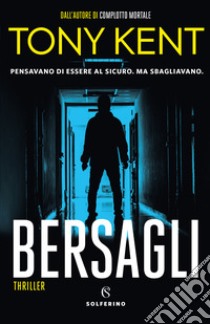 Bersagli libro di Kent Tony