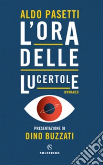 L'ora delle lucertole libro di Pasetti Aldo