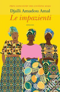 Le impazienti libro di Amadou Amal Djaïli