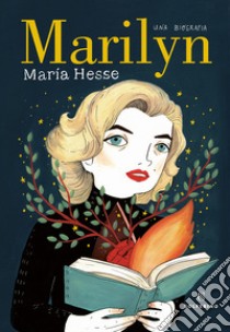 Marilyn. Una biografia libro di Hesse María