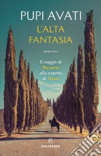 L'alta fantasia libro di Avati Pupi