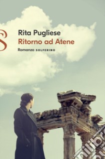 Ritorno ad Atene libro di Pugliese Rita