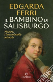 Il bambino di Salisburgo libro di Ferri Edgarda