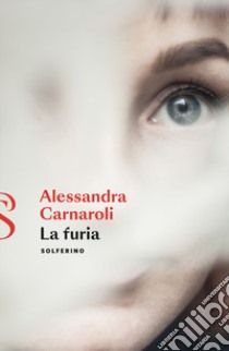 La furia libro di Carnaroli Alessandra