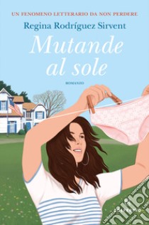 Mutande al sole libro di Rodríguez Sirvent Regina