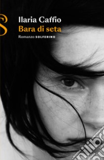 Bara di seta libro di Caffio Ilaria