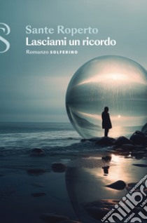 Lasciami un ricordo libro di Roperto Sante