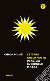 Lettera nella notte. Pensieri su Israele e Gaza libro di Polak Chaja