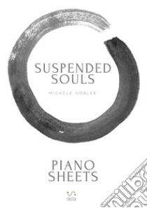 Suspended souls piano sheets libro di Nobler Michele