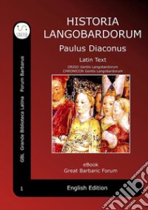 Historia Langobardorum-History of the Longobards libro di Paolo Diacono; Cornalba A. (cur.)