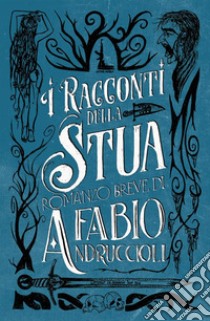 I racconti della Stua libro di Andruccioli Fabio