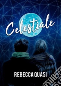 Celestiale libro di Quasi Rebecca