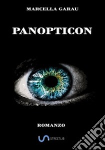 Panopticon libro di Garau Marcella