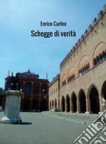 Schegge di verità libro di Carlini Enrico