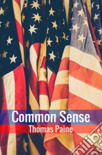 Common sense libro di Paine Thomas