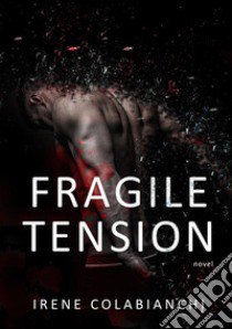 Fragile tension libro di Colabianchi Irene