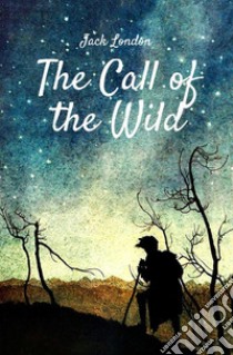 The call of the wild libro di London Jack