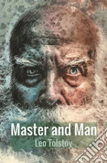 Master and man libro di Tolstoj Lev