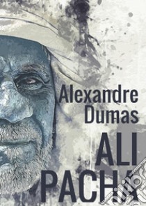 Ali Pacha libro di Dumas Alexandre