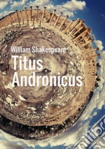 Titus Andronicus. Ediz. olandese libro di Shakespeare William