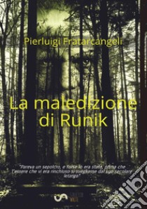 La maledizione di Runik libro di Fratarcangeli Pierluigi