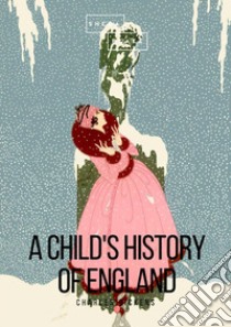 A child's history of England libro di Dickens Charles